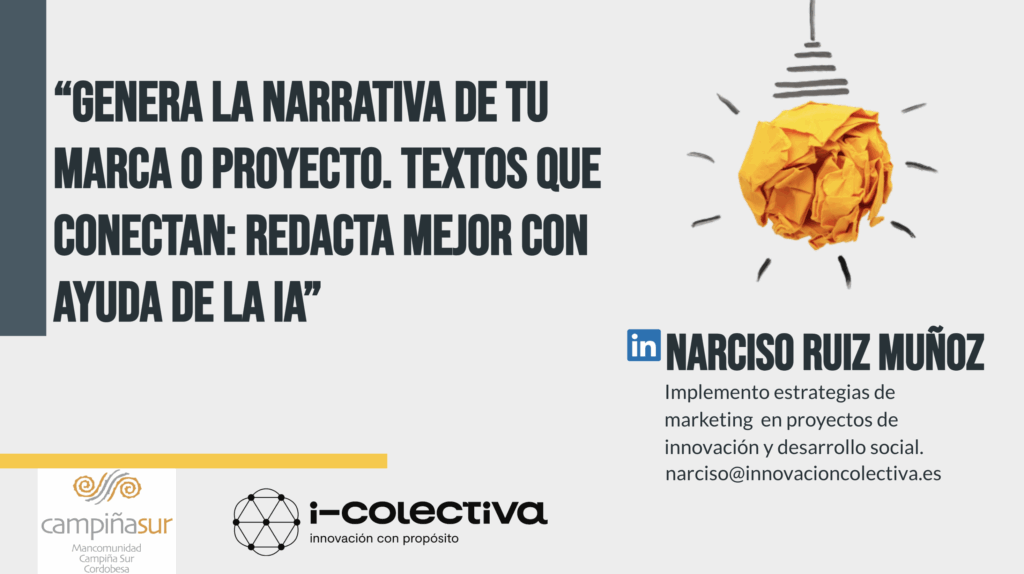 Webinar II - Genera la narrativa de tu marca o proyecto. Redacta mejor con ayuda de la IA